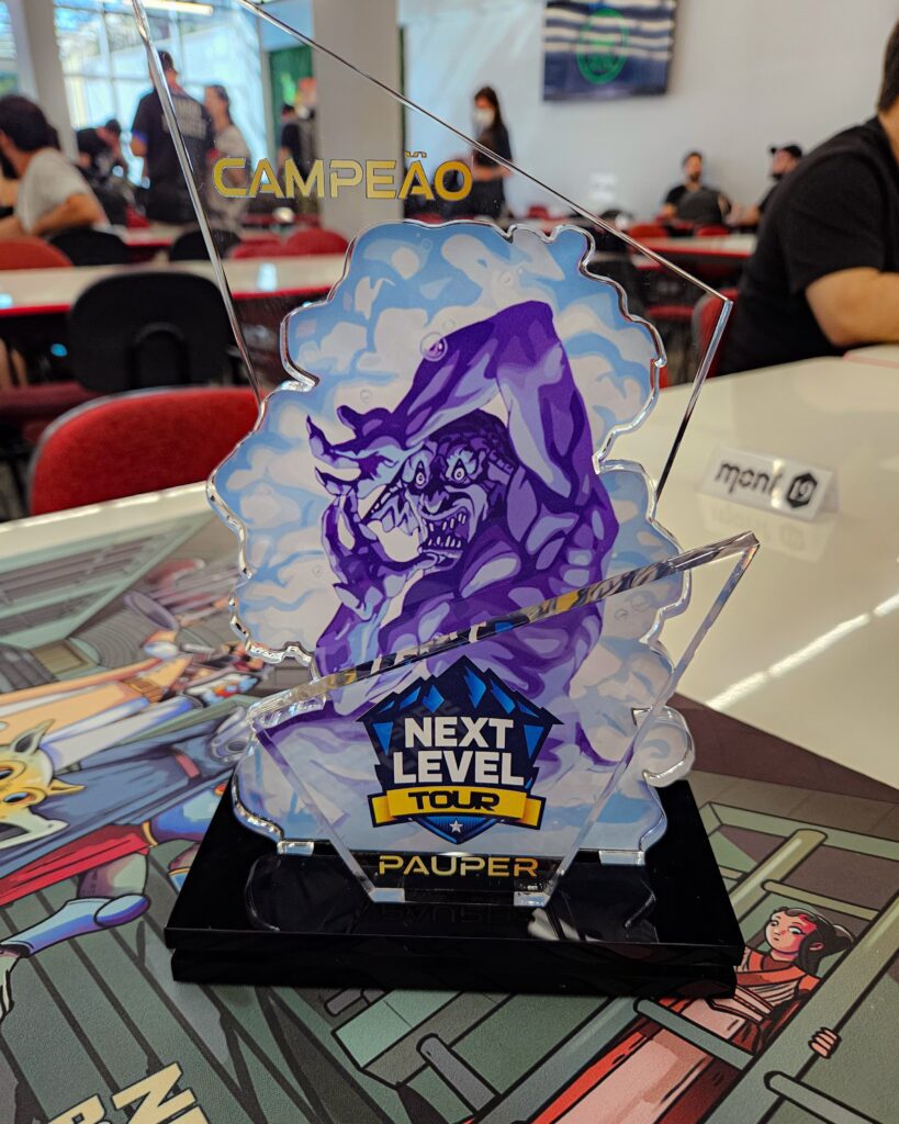 Lindo troféu do Next Level Pauper Tour